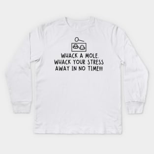 Whack a mole. Whack your stress away in no time! Kids Long Sleeve T-Shirt